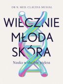 Ok�adka - Wiecznie m�oda sk�ra. Nauka w s�u�bie pi�kna