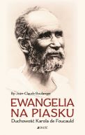 Okładka - Ewangelia na piasku. Duchowość Karola de Foucauld