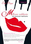 Okładka - Miłosne zaklęcia. Jak zauroczyć mężczyznę