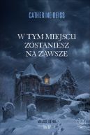Ok�adka ksi��ki - W tym miejscu zostaniesz na zawsze