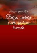 Ok�adka ksi�zki - Burze, wichury i inne �yciowe tornada