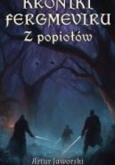 Ok�adka - Kroniki Fergmeviru. Z popio��w