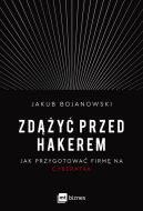 Okładka - Zdążyć przed hakerem. Jak przygotować firmę na cyberatak