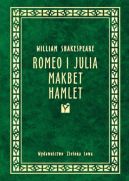 Okładka ksiązki - Romeo i Julia. Makbet. Hamlet
