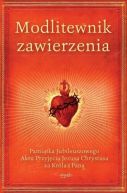 Ok�adka ksi�zki - Modlitewnik zawierzenia. Pami�tka Jubileuszowego Aktu Przyj�cia Jezusa Chrystusa za Kr�la i Pana