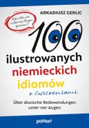 Okładka - 100 ilustrowanych niemieckich idiomów z ćwiczeniami. Über deutsche Redewendungen unter vier Augen