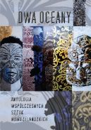 Okadka - Dwa oceany. Antologia wspczesnych sztuk nowozelandzkich