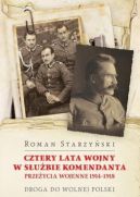 Ok�adka - Cztery lata wojny w s�u�bie Komendanta. Prze�ycia wojenne 1914-1918