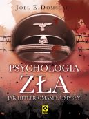 Okładka - Psychologia zła. Jak Hitler omamił umysły