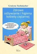 Okadka - Zdrowe odywianie i higiena kobiety ciarnej