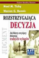 Ok�adka - Rozstrzygaj�ca decyzja. Jak liderzy-zwyci�zcy dokonuj� trafnych wybor�w 