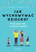 Okadka ksizki - Jak wychowywa dziecko?