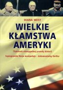 Okładka - Wielkie kłamstwa Ameryki. Tłumienie niewygodnej  prawdy historii