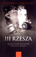 Okładka - III Rzesza. Kulisy walki o pozycję, wpływy i władzę