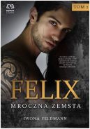 Okładka - Felix. Mroczna zemsta