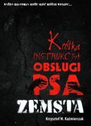 Ok�adka ksi�zki - Kr�tka instrukcja obs�ugi psa: Zemsta 