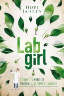 Okadka ksiki - Lab girl. Opowie o kobiecie naukowcu, drzewach i mioci