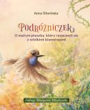 Okadka ksiki - Podrniczek. O maym ptaszku, ktry rozprawi si z wielkimi kamstwami