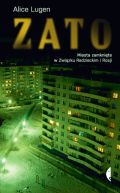 Okładka - ZATO. Miasta zamknięte w Związku Radzieckim i Rosji