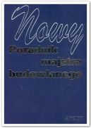 Ok�adka - Nowy poradnik majstra budowlanego 