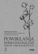 Ok�adka - Powik�ania dermatologiczne terapii onkologicznych Cz�� II