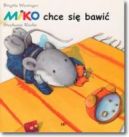 Okadka ksizki - Miko chce si bawi