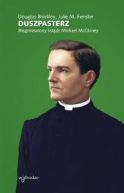 Okładka - Duszpasterz. Błogosławiony Ksiądz Michael McGivney