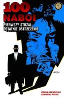 Okładka - 100 naboi: Pierwszy strzał, ostatnie ostrzeżenie
