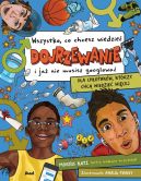 Ok�adka - Dojrzewanie. Wszystko, co chcesz wiedzie� i ju� nie musisz googlowa�