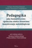 Okadka - Pedagogika jako humanistyczno-spoeczna nauka stosowana: konsekwencje metodologiczne. Seminaria Metodologii Pedagogiki Polskie Towarzystwo Pedagogiczne 