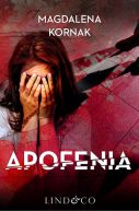 Okładka - Apofenia Tom I Prokurator Amelia i mecenas Kiliański