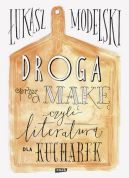 Okładka ksiązki - Droga przez mąkę, czyli literatura dla kucharek