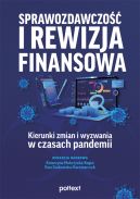 Ok�adka - Sprawozdawczo�� i rewizja finansowa. Kierunki zmian i wyzwania w czasach pandemii