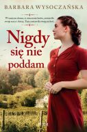 Ok�adka ksi�zki - Nigdy si� nie poddam