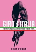Okadka - Giro dItalia. Historia najpikniejszego kolarskiego wycigu wiata