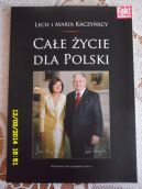 Ok�adka - Ca�e �ycie dla Polski. Lech i Maria Kaczynscy