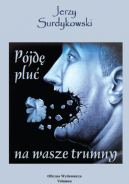 Okładka ksiązki - Pójdę pluć na wasze trumny