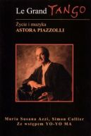 Ok�adka - Le Grand Tango. �ycie i muzyka Astora Piazzolli