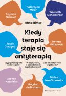 Ok�adka ksi�zki - Kiedy terapia staje si� antyterapi�