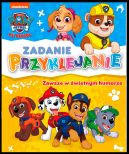 Okadka ksizki - Psi Patrol. Psi Patrol. Zadanie Przyklejanie. Zawsze w wietnym humorze