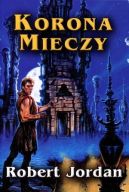 Okładka - Koło czasu. (VII). Korona mieczy