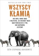 Okładka - Wszyscy kłamią. Big data, nowe dane i wszystko, co Internet może nam powiedzieć o tym, kim naprawdę jesteśmy