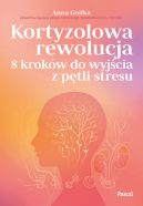 Ok�adka - Kortyzolowa rewolucja. 8 krok�w do wyj�cia z p�tli stresu