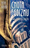Okładka ksiązki - Cnota egoizmu. Nowa koncepcja egoizmu