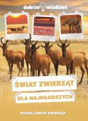 Okadka - Dobrze wiedzie. wiat zwierzt dla najmodszych