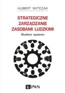 Ok�adka - Strategiczne zarz�dzanie zasobami ludzkimi. Studium systemu