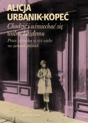 Okadka - Chodzi i umiecha si wolno kademu. Praca seksualna w XIX wieku na ziemiach polskich