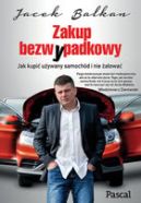 Okładka - Zakup bezw(y)padkowy. Jak kupić używany samochód i nie żałować