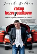 Okadka - Zakup bezw(y)padkowy. Jak kupi uywany samochd i nie aowa