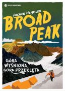 Ok�adka - Broad Peak. G�ra wy�niona, g�ra przekl�ta
